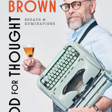 Food for Thought (Essays and Ruminations)