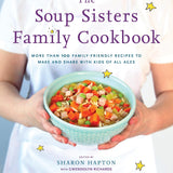 The Soup Sisters Family Cookbook