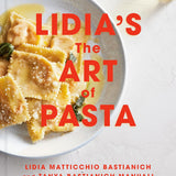 Lidia's The Art of Pasta: A Cookbook