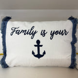 Family is your Anchor Pillow