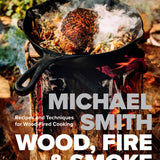 Wood, Fire &amp; Smoke