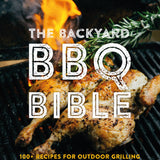 The Backyard BBQ Bible