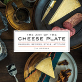 The Art of the Cheese Plate