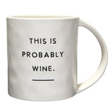 Artisan Wide Handle Mug - This Is Probably Wine