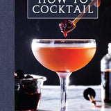 How to Cocktail